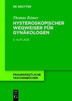 Hysteroskopischer Wegweiser FÃ¼r GynÃ¤kologen (Frauenarztliche Taschenbucker) (German Edition) 3110190613 Book Cover