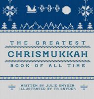 The Greatest Chrismukkah Book of All Time B0G3YCQSH1 Book Cover