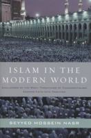 Islam in the Modern World: Challenged by the West, Threatened by Fundamentalism, Keeping Faith with Tradition 0061905801 Book Cover