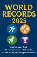 World Records 2025: Guinness World Achievements and Extraordinary Feats in Nature, Science, Sports, Arts, and Human Curiosities (Italian Edition) B0DQCLGNXP Book Cover