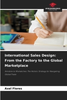 International Sales Design: From the Factory to the Global Marketplace 6209497187 Book Cover