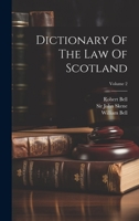 Dictionary Of The Law Of Scotland; Volume 2 1022304046 Book Cover