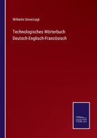 Technologisches Wörterbuch Deutsch-Englisch-Französisch 3375052340 Book Cover
