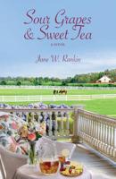 Sour Grapes and Sweet Tea 1732995842 Book Cover
