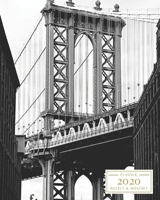 2020: Weekly and Monthly Planner/Calendar Jan 2020 – Dec 2020 Black and White Brooklyn Bridge New York Travel 1700095439 Book Cover