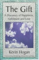 The Gift: A Discovery of Happiness, Fulfillment and Love 096350858X Book Cover