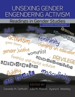 Unsexing Gender, Engendering Activism: Readings in Gender Studies 1465268235 Book Cover