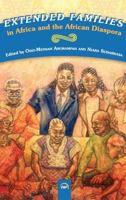 Extended Families in Africa and the African Diaspora 1592218113 Book Cover