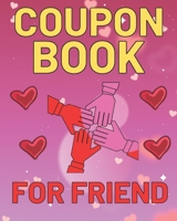 Coupon Book For Friend: This Stylish Coupon Book Has Sweet & Romantic Vouchers For Friend B08T43T6SQ Book Cover