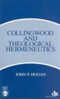 Collingwood and Theological Hermeneutics 0819172480 Book Cover