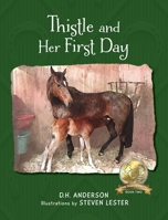 Thistle and Her First Day 1960007076 Book Cover