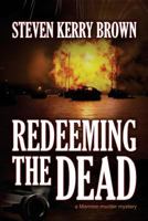 Redeeming the Dead: A Mormon Murder Mystery 0989205428 Book Cover
