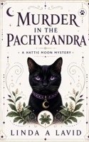 Murder in the Pachysandra: A Hattie Moon Mystery 1985575280 Book Cover