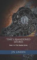 Time's Abandoned Shores: Book 2 of The Shadow Series 1981333320 Book Cover