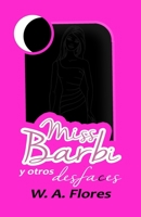 Miss Barbi y otros desfaces 996849660X Book Cover