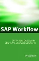 SAP Workflow Interview Questions, Answers, And Explanations 193380405X Book Cover