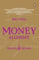 Money Alchemy: Wealth And Beyond 0143025589 Book Cover