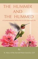 The Hummer and the Hummed: A contemplative reflection on the spiritual life 1457502437 Book Cover