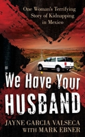 We Have Your Husband 0425241785 Book Cover