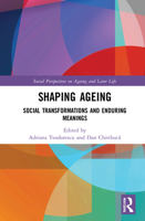 Shaping Ageing: Social Transformations and Enduring Meanings 0367495961 Book Cover