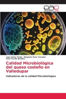 Calidad Microbiològica del queso costeño en Valledupar: Indicadores de la calidad Microbiològica 3659091774 Book Cover