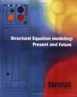 Structural Equation Modeling: Present and Future 0894980491 Book Cover