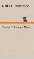 Charles Dickens and Music 935494941X Book Cover