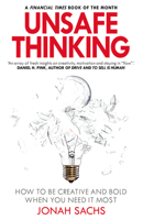 Unsafe Thinking: How to be Nimble and Bold When You Need It Most 0738220140 Book Cover