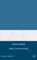 Ernst Rohm: Hitler's SA Chief of Staff 0230604021 Book Cover