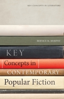 Key Concepts in Contemporary Popular Fiction (Key Concepts in Literature) 1474411053 Book Cover