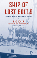 The Ship of Lost Souls: The Tragic Wreck of the Steamship Valencia 1493081357 Book Cover