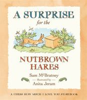 A Surprise for the Nutbrown Hares: A Guess How Much I Love You Storybook 0763641634 Book Cover