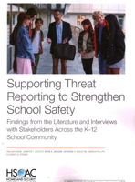 Supporting Threat Reporting to Strengthen School Safety: Findings from the Literature and Interviews with Stakeholders Across the K–12 School Community 1977409725 Book Cover