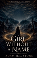 The Girl Without A Name (The Kingdom of Lost Names) B0H5FZ3XNV Book Cover