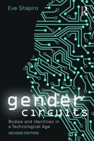 Gender Circuits: Bodies and Identities in a Technological Age 0415638534 Book Cover