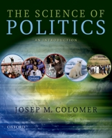 The Science of Politics: An Introduction 0195397746 Book Cover