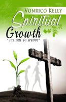 Spiritual Growth: It's Time to Sprout 1547287543 Book Cover