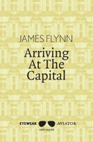 Arriving At The Capital 1911335057 Book Cover