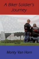 A Biker-Soldier's Journey 1628390271 Book Cover