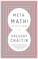 Meta Math!: The Quest for Omega 1400077974 Book Cover
