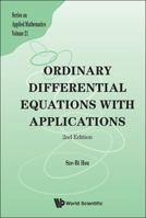 Ordinary Differential Equations with Applications (Series on Applied Mathematics, Vol. 16) (Series on Applied Mathematics, V. 16) 9814452904 Book Cover