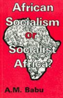 African Socialism or Socialist Africa? (Africa series) 0905762193 Book Cover