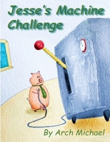 Jesse's Machine Challenge B0F2SY78GC Book Cover