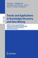 Trends and Applications in Knowledge Discovery and Data Mining: PAKDD 2013 Workshops: DMApps, DANTH, QIMIE, BDM, CDA, CloudSD, Golden Coast, QLD, Australia, Revised Selected Papers 3642403182 Book Cover