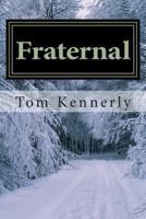 Fraternal: With 'the Two Roomer' 1492252379 Book Cover
