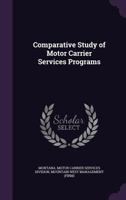 Comparative study of motor carrier services programs 1341536769 Book Cover
