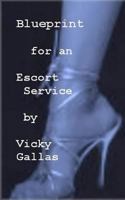 Blueprint for an Escort Service 1449945058 Book Cover