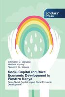 Social Capital and Rural Economic Development in Western Kenya 3639510518 Book Cover