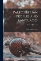 Paleosiberian Peoples and Languages: A Bibliographical Guide (Behavior Science Bibliographies) 1014961432 Book Cover