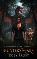 Hunter's Mark: A Dark Fantasy Romance of Fated Bonds and Cursed Power B0GFY943NT Book Cover